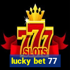 lucky bet 77